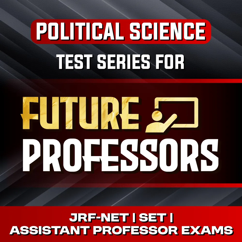 Test Series for Political Science Exams 2025 | JRF-NET | SET | Assistant Professor