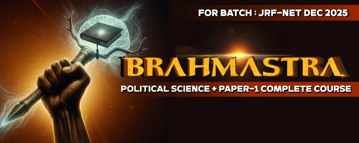 Brahmastra: Ultimate Combo Course for UGC NET Political Science + Paper-1